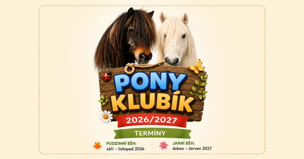 Pony Klubík 3–6 let u Brna - Jezdecká škola DiANNA Sobotovice 15 min od Brna